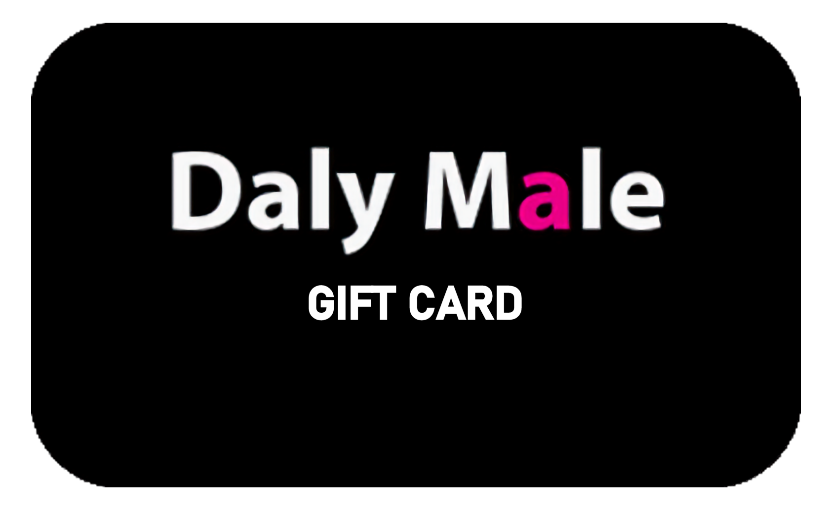 Daly Male Digital Gift Card